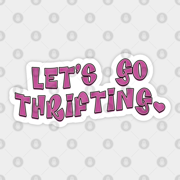 Let's go thrifting Sticker by RoserinArt